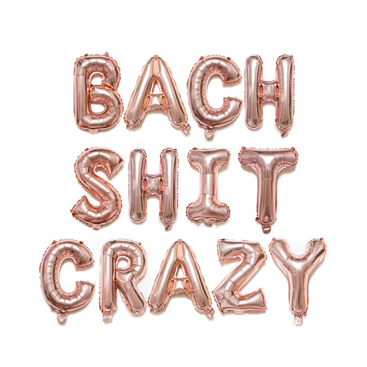 Bach Shit Crazy Foil Balloon Phrase Banner