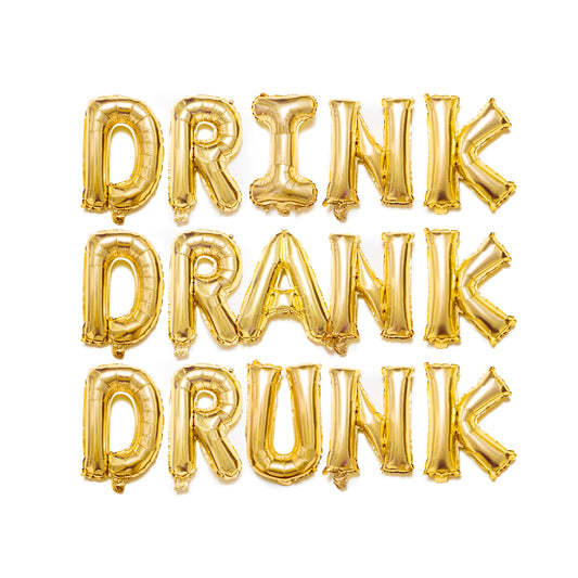 Drink Drank Drunk Foil Balloon Phrase Banner