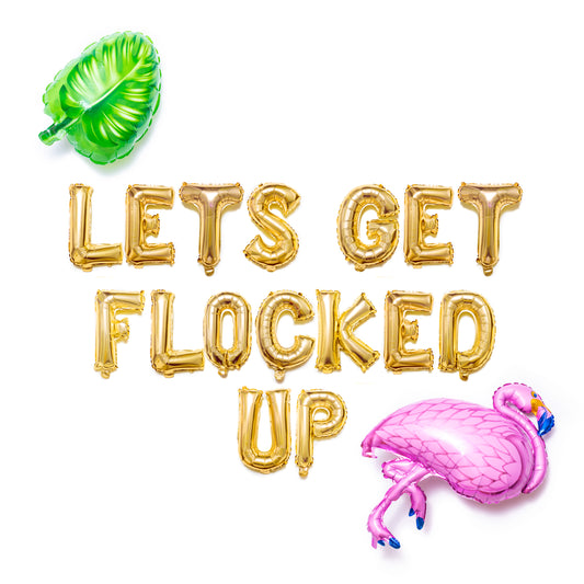Let's Get Flocked Up Foil Balloon Phrase Banner